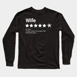 Wife Review 6 out of 5 Star Rating Long Sleeve T-Shirt